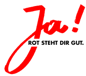 Ja - Rot steht dir gut